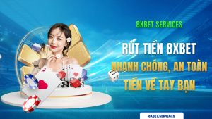 Hướng dẫn rút tiền từ 8xbet
